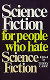 Science Fiction for People Who Hate Science Fiction