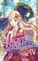 Skeleton Knight in Another World, Vol. 4