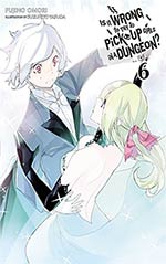Is it Wrong to Try to Pick Up Girls in a Dungeon?, Vol. 6