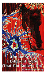 The Horse of a Different Color (That You Rode In On)