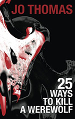 25 Ways to Kill a Werewolf 