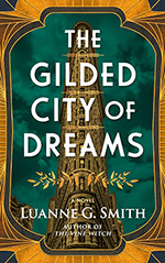 The Gilded City of Dreams