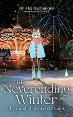 The Neverending Winter, the land of Broken Dreams