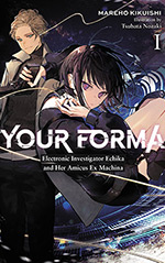 Your Forma, Vol. 1: Electronic Investigator Echika and Her Amicus Ex Machina