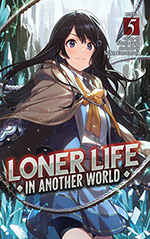 Loner Life in Another World, Vol. 5