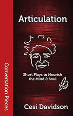 Articulation: Short Plays to Nourish the Mind & Soul