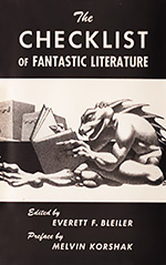 The Checklist of Fantastic Literature: A Bibliography of Fantasy, Weird, and Science Fiction Books Published in the English Language.