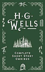 H. G. Wells Complete Short Story Omnibus