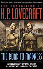 The Transition of H. P. Lovecraft:  The Road to Madness
