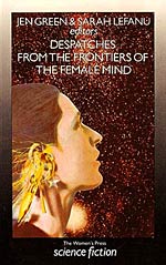 Despatches from the Frontiers of the Female Mind Cover