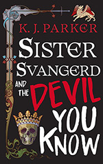 Sister Svangerd and the Devil You Know