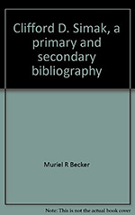 Clifford D. Simak: A Primary and Secondary Bibliography