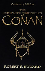The Complete Chronicles of Conan: Centenary Edition