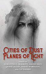 Cities of Dust, Planes of Light