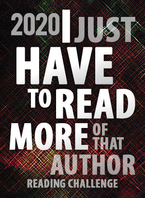 2020 I Just HAVE To Read More Of That Author