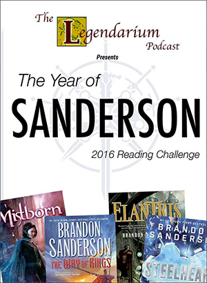 The Legendarium Podcast - The Year of Sanderson Reading Challenge
