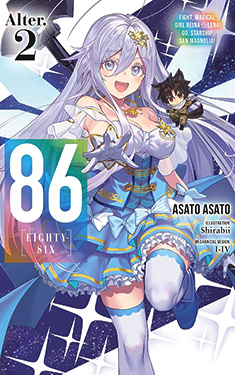 86--Eighty Six Alter, Vol. 2:  Fight, Magical Girl Reina Lena! Go, Starship San Magnolia!