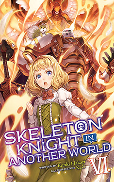 Skeleton Knight in Another World, Vol. 6