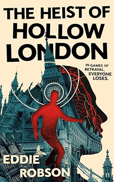 The Heist of Hollow London