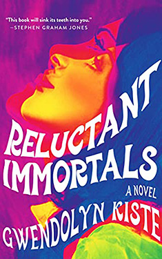 Reluctant Immortals:  A Novel