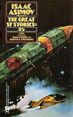 Isaac Asimov Presents The Great SF Stories 15 (1953)
