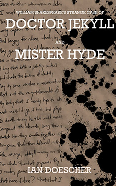 William Shakespeare's Strange Case of Doctor Jekyll and Mister Hyde