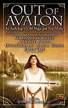 Out of Avalon:  An Anthology of Old Magic and New Myths