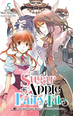 Sugar Apple Fairy Tale, Vol. 5:  The Silver Sugar Master and the Purple Promise