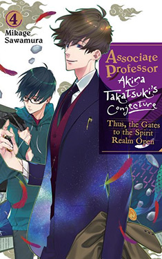 Associate Professor Akira Takatsuki's Conjecture, Vol. 4:  Thus, the Gates to the Spirit Realm Open