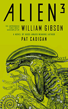 Alien 3:  The Unproduced Screenplay by William Gibson