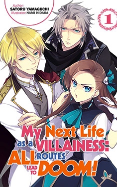 My Next Life as a Villainess, Vol. 1:  All Routes Lead to Doom!