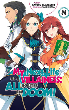 My Next Life as a Villainess, Vol. 8:  All Routes Lead to Doom!