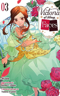 Victoria of Many Faces, Vol. 3