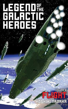 Legend of the Galactic Heroes, Vol. 6:  Flight