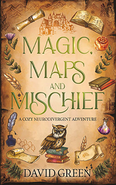 Magic, Maps, and Mischief:  A Cozy Neurodivergent Adventure