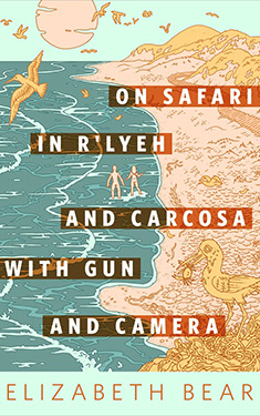 On Safari in R'lyeh and Carcosa with Gun and Camera
