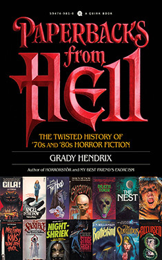Paperbacks from Hell:  The Twisted History of '70's and '80's Horror Fiction