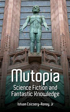 Mutopia:  Science Fiction and Fantastic Knowledge