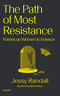 The Path of Most Resistance:  Poems on Women in Science