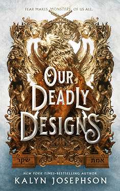 Our Deadly Designs