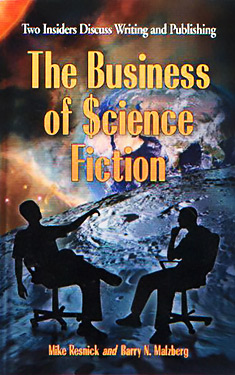 The Business of Science Fiction:  Two Insiders Discuss Writing and Publishing