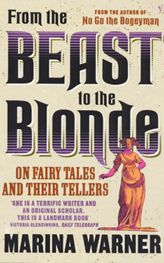 From the Beast to the Blonde:  On Fairy Tales and Their Tellers