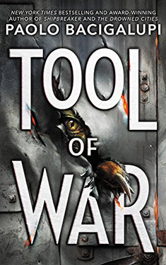 tool of war paolo bacigalupi