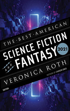 The Best American Science Fiction and Fantasy 2021