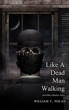 Like a Dead Man Walking:  And Other shadow Tales