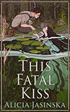 This Fatal Kiss