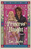 The Princess Knight: A Novel