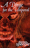 A Dirge for the Temporal