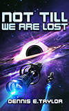 Not Till We Are Lost