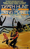 Death Hunt on a Dying Planet